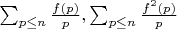 $\sum_{p \leq n} \frac {f(p)}{p}, \sum_{p \leq n} \frac {f^2(p)}{p}$