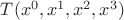 $T(x^{0}, x^{1}, x^{2}, x^{3})$