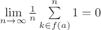 $\lim\limits_{n \to \infty} \frac1n \sum\limits_{k \in f(a)}^{n}1 = 0$