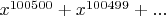 $x^{100500}+x^{100499}+...$