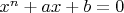 $x^n+ax+b=0$