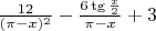 $\frac{12}{(\pi - x)^2} - \frac{6 \tg \frac{x}{2}}{\pi - x} + 3$