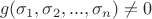 \[
g(\sigma _1 ,\sigma _2 ,...,\sigma _n ) \ne 0
\]