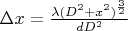 $\Delta x = \frac{\lambda (D^2+x^2)^\frac{3}{2}}{dD^2} $