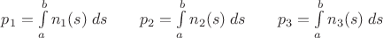 $p_1=\int\limits_{a}^{b}n_1(s)\;ds\quad\quad p_2=\int\limits_{a}^{b}n_2(s)\;ds\quad\quad p_3=\int\limits_{a}^{b}n_3(s)\;ds$