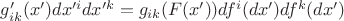 $g'_{ik}(x')dx'^idx'^k=g_{ik}(F(x'))df^i(dx')df^k(dx')$