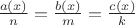 $\frac{a(x)}n=\frac{b(x)}m=\frac{c(x)}k$