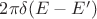 $2\pi\delta(E-E')$