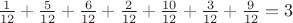 $\frac{1}{12}+\frac{5}{12}+\frac{6}{12}+\frac{2}{12}+\frac{10}{12}+\frac{3}{12}+\frac{9}{12}=3$