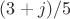 $(3+j)/5$