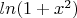 $ln(1+x^2)$