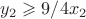 $y_2 \geqslant 9/4x_2$