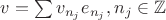 $v=\sum v_{n_j}e_{n_j}, n_j\in\mathbb{Z}$ $v=\sum v_{n_j}e_{n_j}, n_j\in\mathbb{Z}$