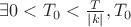$\exists 0 <T_0 <\frac{T}{|k|}, T_0$