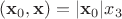 $(\mathbf x_0, \mathbf x)=|\mathbf x_0|x_3$