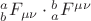 ${}_b^a F_{\mu \nu }  \cdot {}_a^b F^{\mu \nu } $