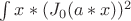$ \int x*(J_0(a*x))^2$