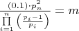 $\[\frac{{(0.1) \cdot p_n^2}}{{\prod\limits_{i = 1}^n {\left( {\frac{{{p_i} - 1}}{{{p_i}}}} \right)} }} = m\]$