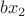 $bx_2$