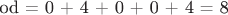 od = 0 + 4 + 0 + 0 + 4 = 8