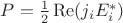 $P=\frac 1 2 \operatorname{Re}( j_iE_i^*)$
