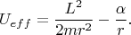 $$U_{eff}=\frac{L^2}{2mr^2}-\frac{\alpha}{r}.$$