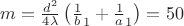 $m=\frac{d^2}{4\lambda}\left( \frac 1 b_1 +\frac1 a_1 \right)=50$