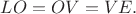 $LO=OV=VE.$