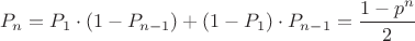$$P_n=P_1\cdot (1-P_{n-1})+(1-P_1)\cdot P_{n-1}=\frac {1-p^n}2$$ $$P_n=P_1\cdot (1-P_{n-1})+(1-P_1)\cdot P_{n-1}=\frac {1-p^n}2$$