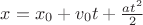 $x = x_0 + v_0t + \frac {a t^2} {2}$