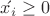 $\acute {x_i} \ge 0$
