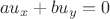 $$ au_x +bu_y =0 $$ $$ au_x +bu_y =0 $$