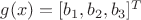 $g(x) = [b_1, b_2, b_3]^T$