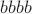 $bbbb$