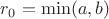 $r_0=\min(a,b)$