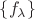 $\{ f_{\lambda}\}$