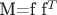 M=f f^{T}