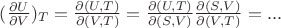 $(\frac {\partial U}{\partial V})_T=\frac {\partial (U,T)}{\partial (V,T)}=\frac {\partial (U,T)}{\partial (S,V)}\frac {\partial (S,V)}{\partial (V,T)}=...$