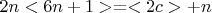 $  2n<6n+1> = < 2c > +  n $