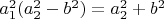 $a_1^2(a_2^2-b^2)=a_2^2+b^2$