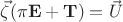 $\vec{\zeta}(\pi \mathbf{E}+\mathbf{T})=\vec{U}$