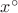 $x^\circ$