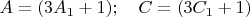 $A=(3A_1+1);\quad C=(3C_1+1)$