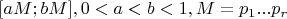 $[aM;bM], 0<a<b<1, M=p_1...p_r$