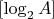 $[\log_2 A]$