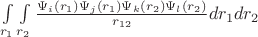 $\int\limits_{r_1} \int\limits_{r_2}\frac{\Psi_i(r_1) \Psi_j(r_1) \Psi_k(r_2) \Psi_l(r_2)}{r_{12}}dr_1 dr_2$