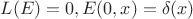 $L(E)=0,E(0,x)=\delta(x)$