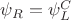 $\psi_R=\psi_L^{C}$