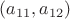 $(a_{11},a_{12})$