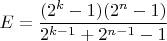 $E=\dfrac{(2^k-1)(2^n-1)}{2^{k-1}+2^{n-1}-1}$